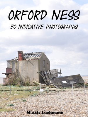 cover image of Orford Ness--30 indicative photographs